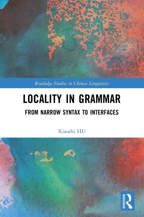 Knjiga Locality in Grammar Xiaoshi Hu