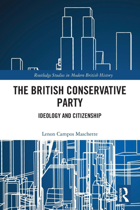 Kniha The British Conservative Party Campos Maschette