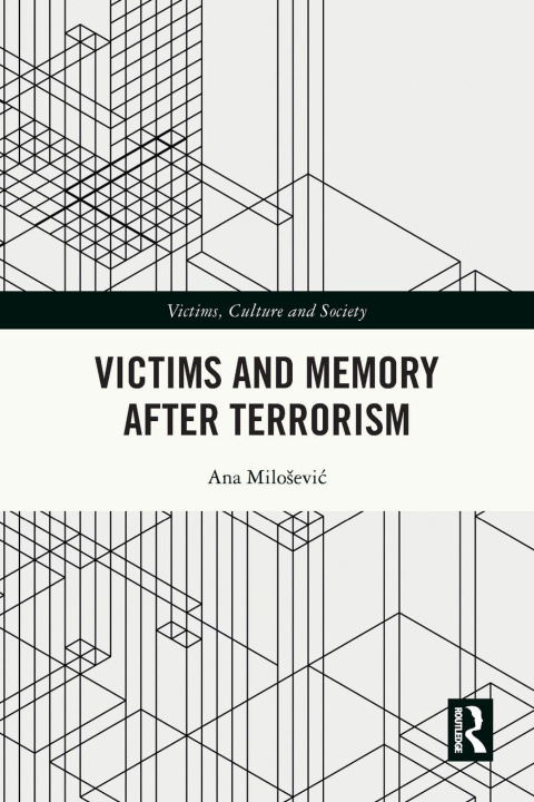 Kniha Victims and Memory After Terrorism Ana Milosevic