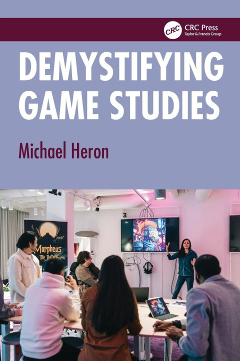 Kniha Demystifying Game Studies Heron
