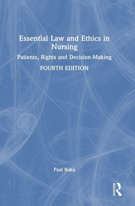 Knjiga Essential Law and Ethics in Nursing Buka