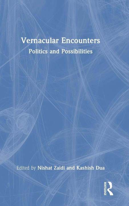 Knjiga Vernacular Encounters Nishat Zaidi