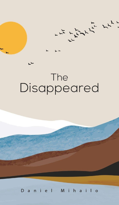 Kniha The Disappeared Daniel Mihailo