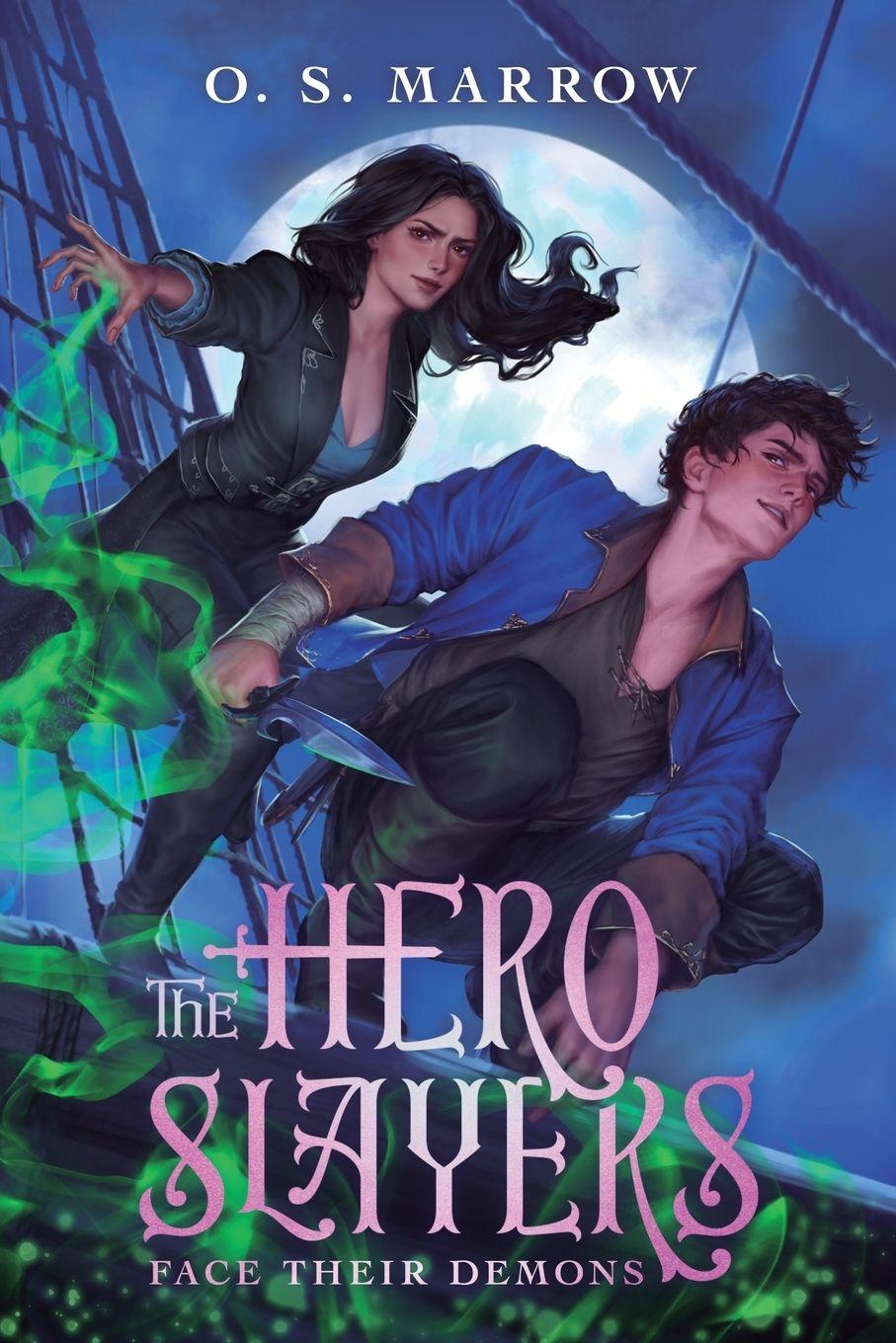 Buch The Hero Slayers Face Their Demons O. S. Marrow