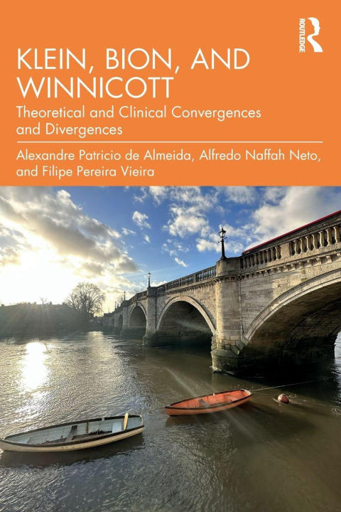 Knjiga Klein, Bion, and Winnicott Alfredo Naffah Neto