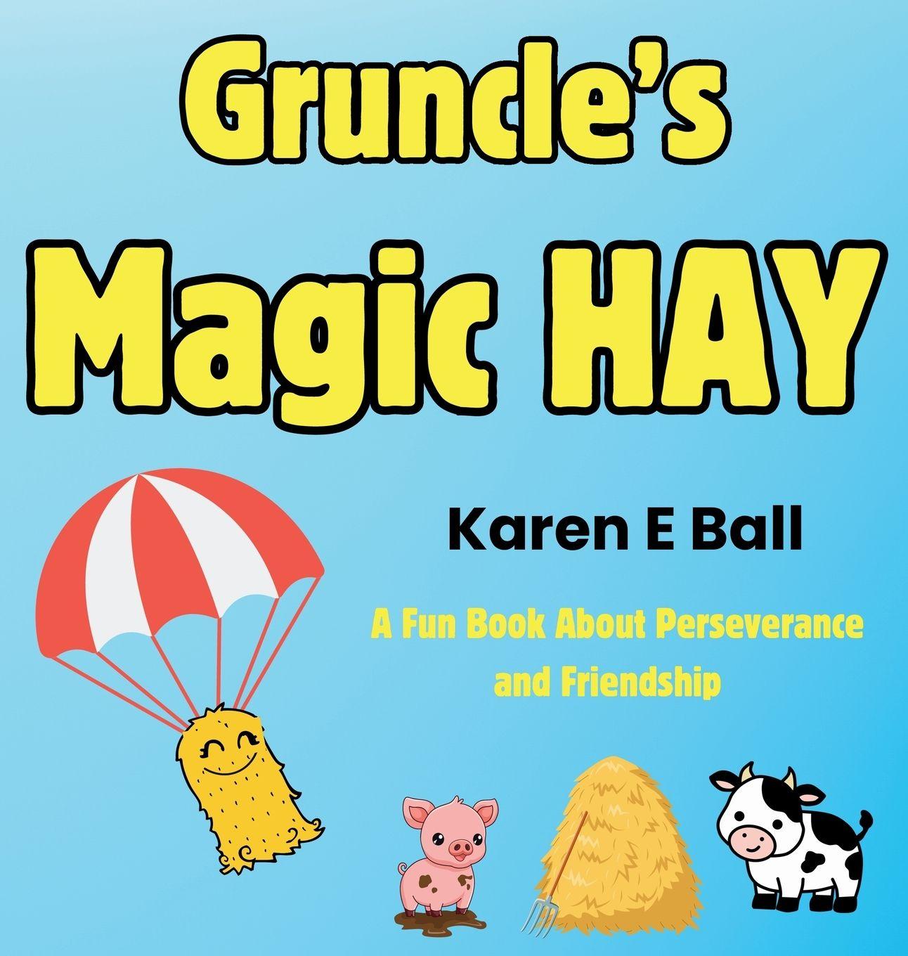 Kniha GRUNCLE'S MAGIC HAY Karen E Ball