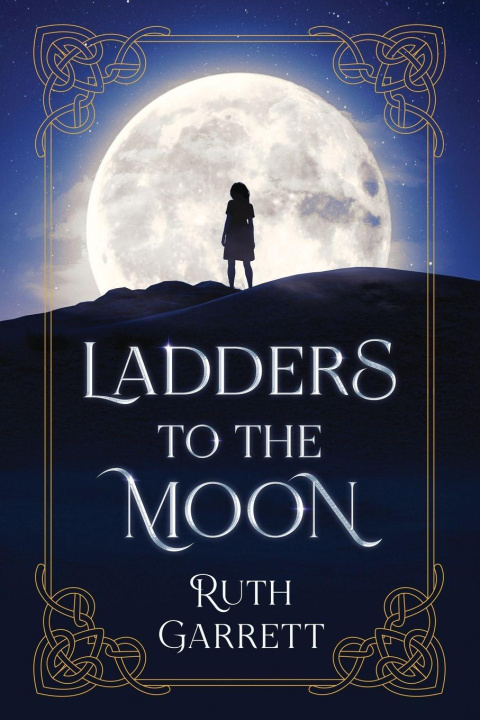 Kniha Ladders to the Moon Ruth Garrett