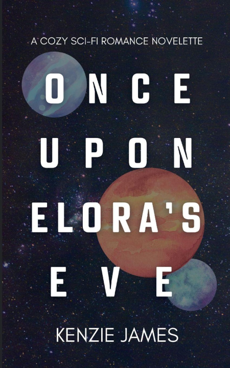 Kniha Once Upon Elora's Eve Kenzie James