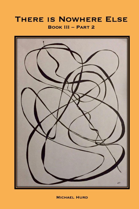 Buch There is Nowhere Else - Book III, Part 2 Michael Hurd