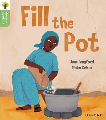 Kniha Oxford Reading Tree Green Sparks: Level 2: Fill the Pot Moka Celess