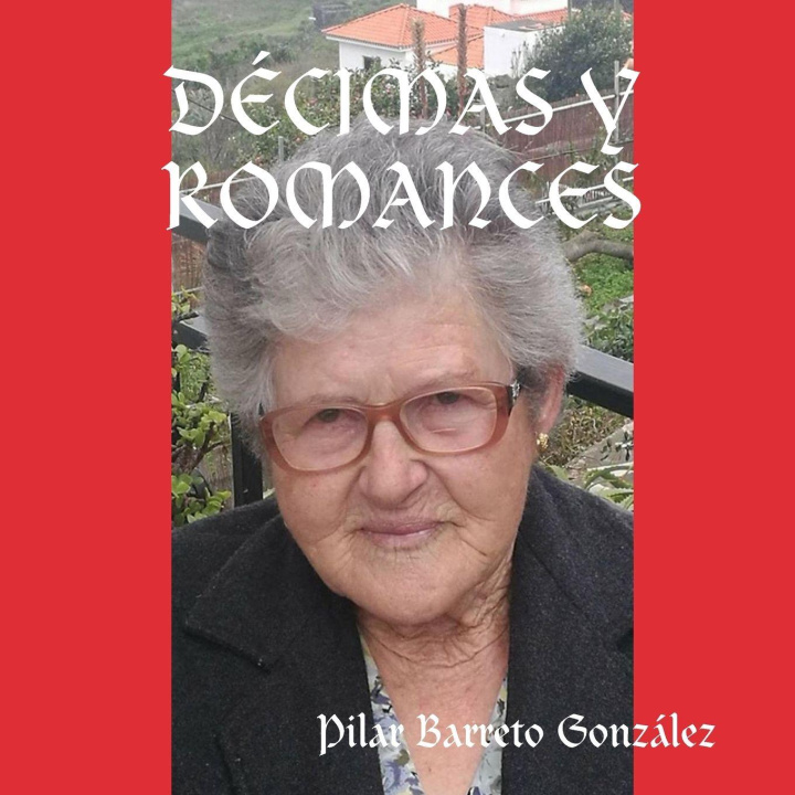 Kniha DÉCIMAS Y ROMANCES Pilar Barreto González
