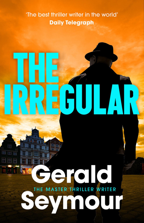 Kniha The Irregular Gerald Seymour