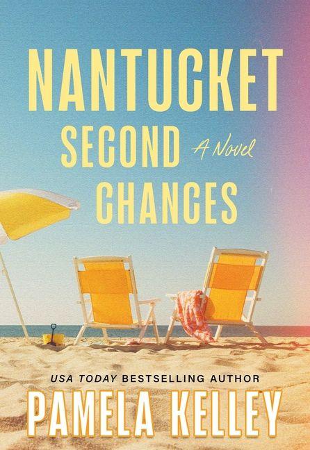Kniha Nantucket Second Chances Pamela Kelley
