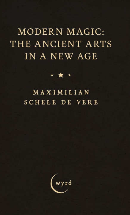 Kniha Modern Magic Maximilian Schele de Vere