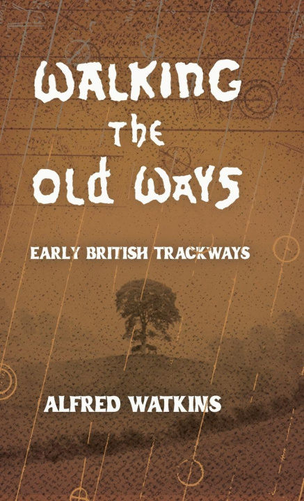 Boek Walking the Old Ways Alfred Watkins