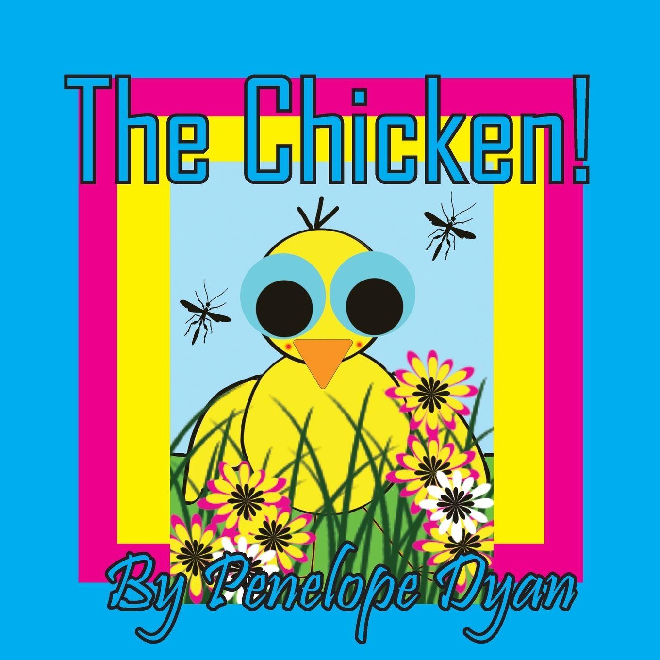 Kniha The Chicken! Penelope Dyan