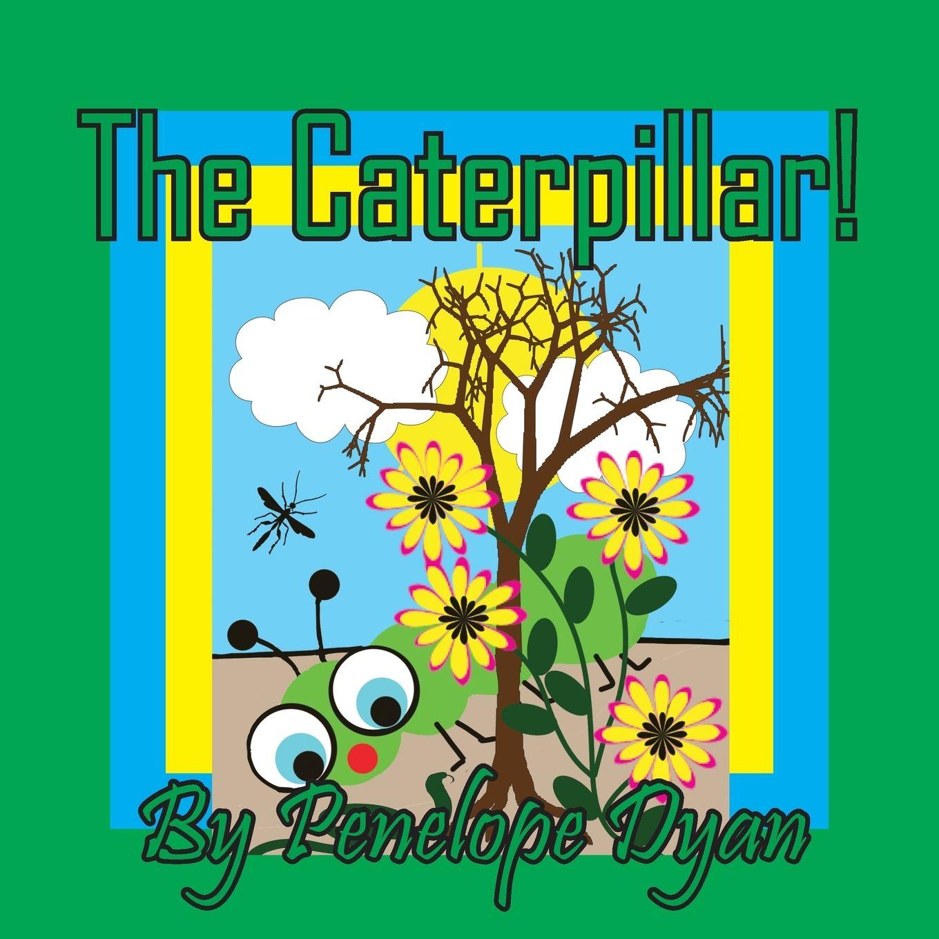 Kniha The Caterpillar! Penelope Dyan