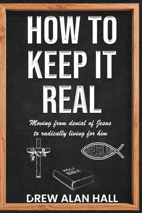 Kniha How To Keep it Real Drew Alan Hall
