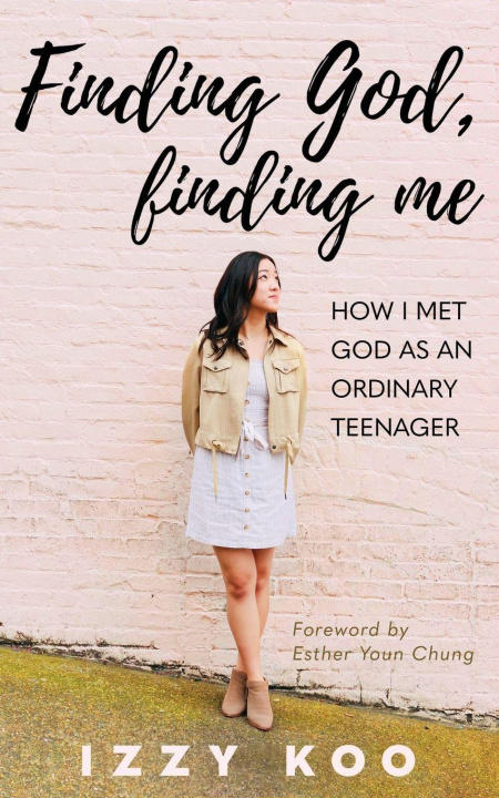 Kniha Finding God, Finding Me Izzy Koo