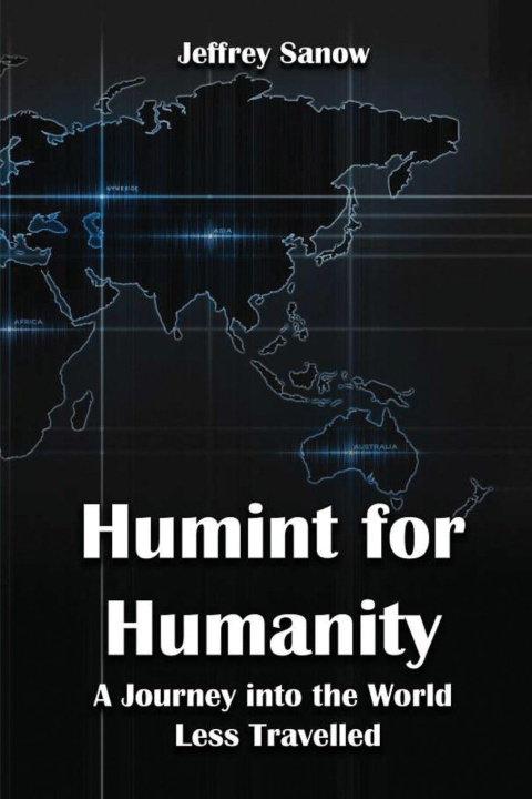 Knjiga HUMINT FOR HUMANITY Jeffrey Sanow