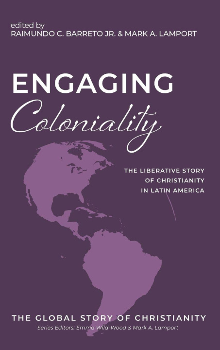 Kniha Engaging Coloniality Mark A. Lamport