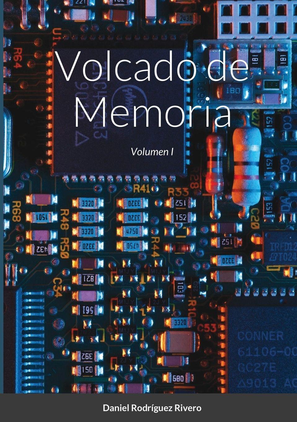 Kniha Volcado de Memoria Daniel Rodríguez Rivero
