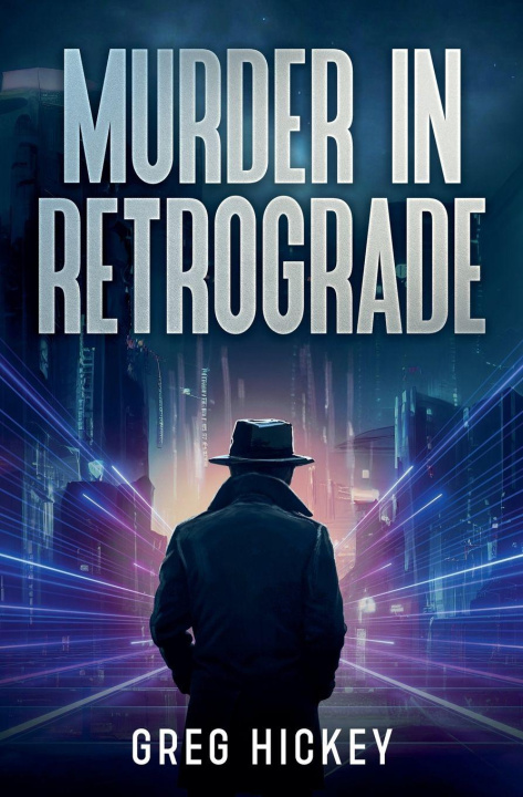 Kniha Murder in Retrograde Greg Hickey