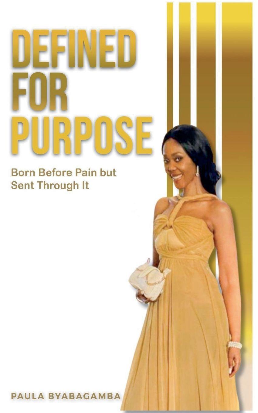 Knjiga DEFINED FOR PURPOSE Paula Byabagamba