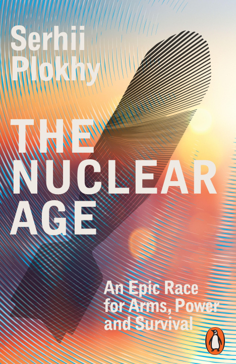 Βιβλίο The Nuclear Age Serhii Plokhy