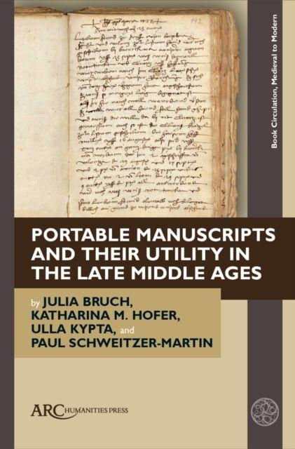 Libro Portable Manuscripts and their Utility in the Late Middle Ages Katharina M. Hofer