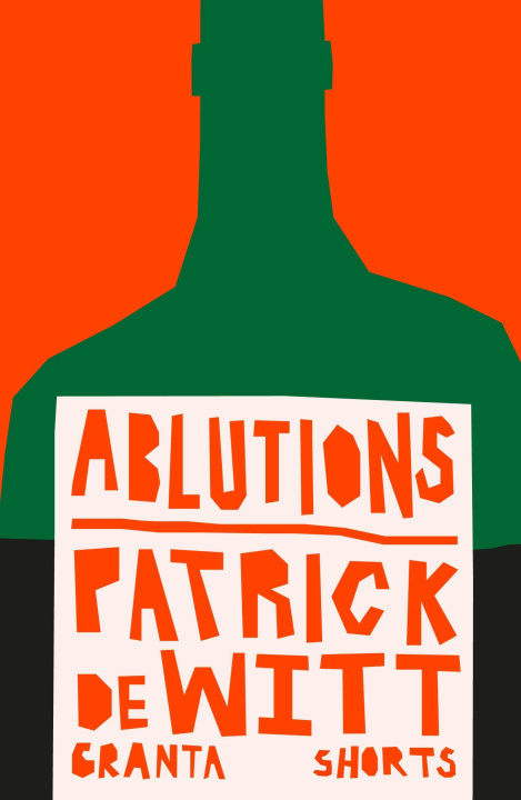 Book Ablutions Patrick deWitt