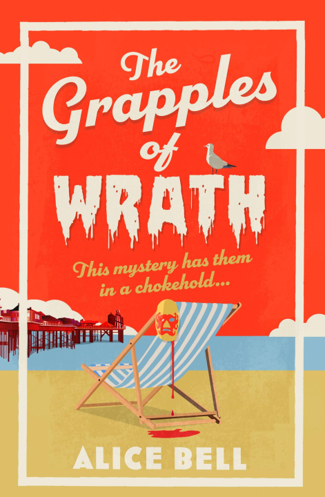 Kniha The Grapples of Wrath Alice Bell
