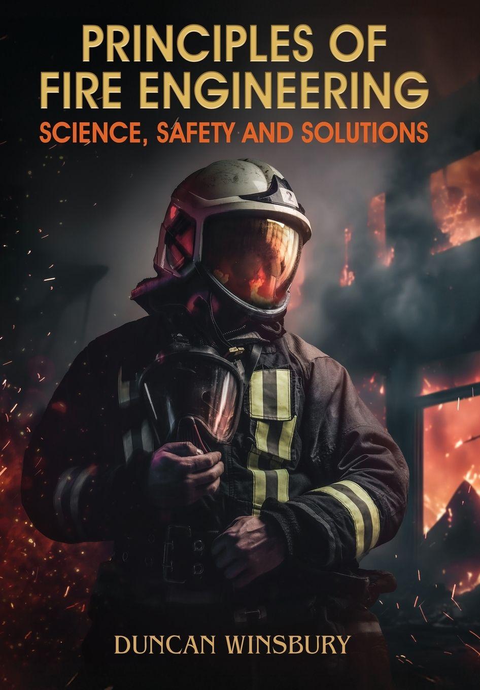 Libro Principles of Fire Engineering Science, Safety and Solutions Duncan Winsbury
