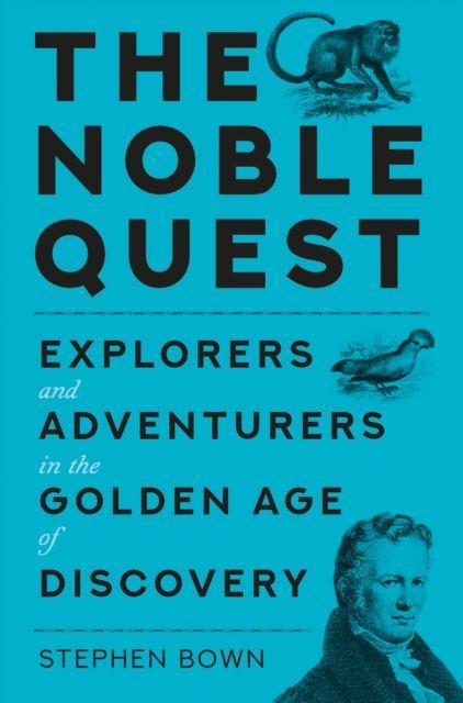 Książka The Noble Quest Stephen Bown