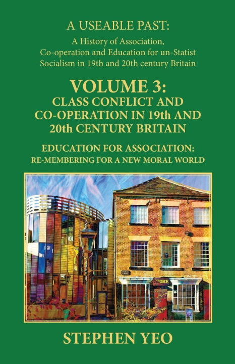 Libro Class Conflict and Co-Operation in 19th and 20th Century Britain Stephen Yeo