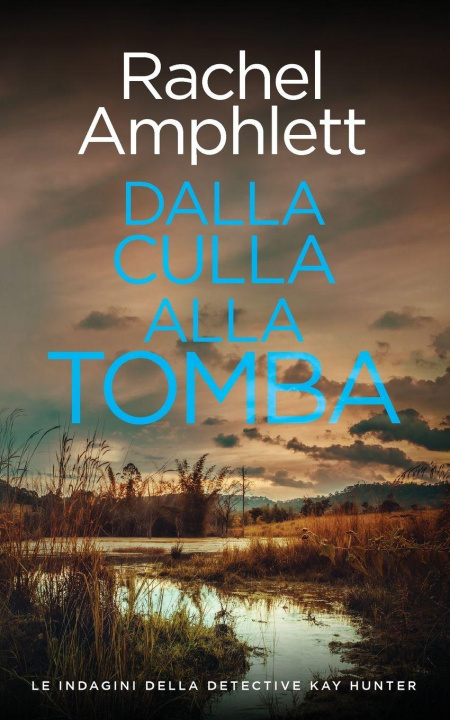 Kniha Dalla culla alla tomba Rachel Amphlett