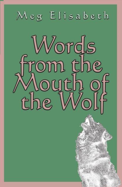Kniha Words from the Mouth of the Wolf Meg Elisabeth