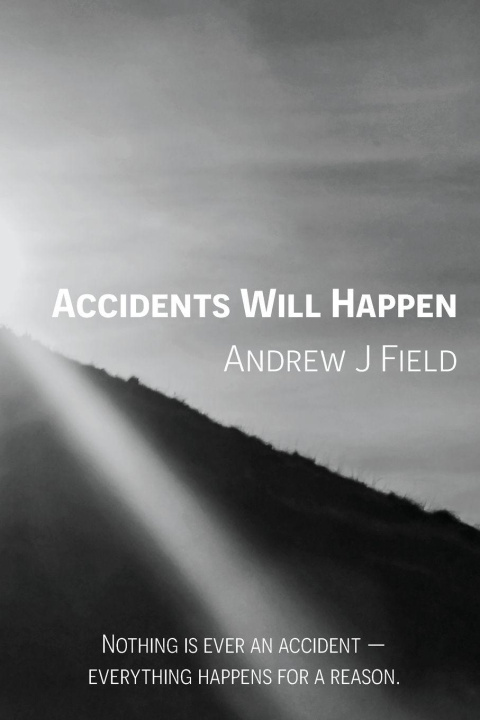 Kniha Accidents Will Happen Andrew J Field