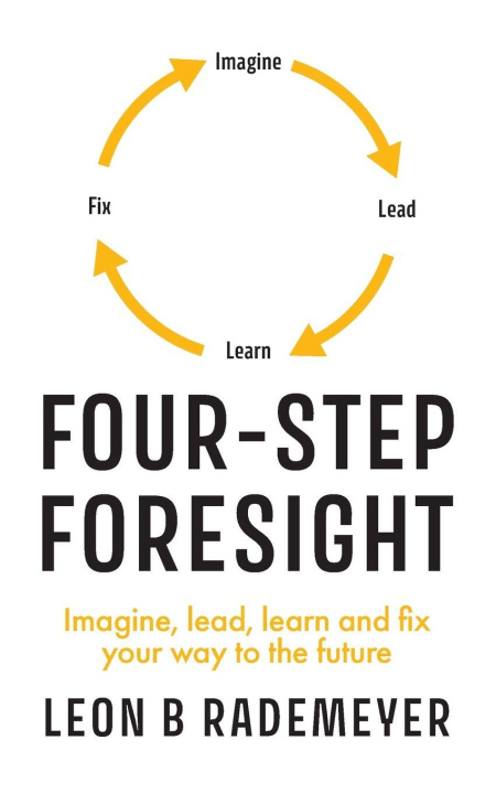 Kniha Four-Step Foresight Leon B Rademeyer
