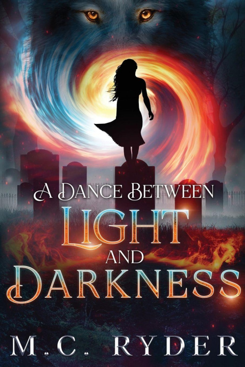 Kniha A Dance Between Light and Darkness M.C. Ryder