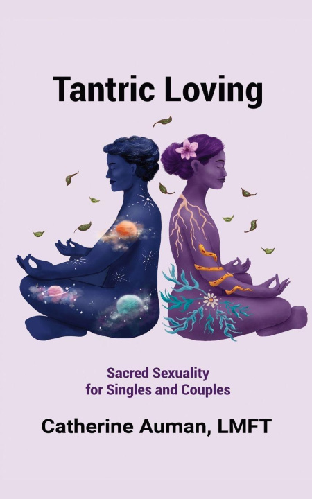 Kniha Tantric Loving LMFT Catherine Auman