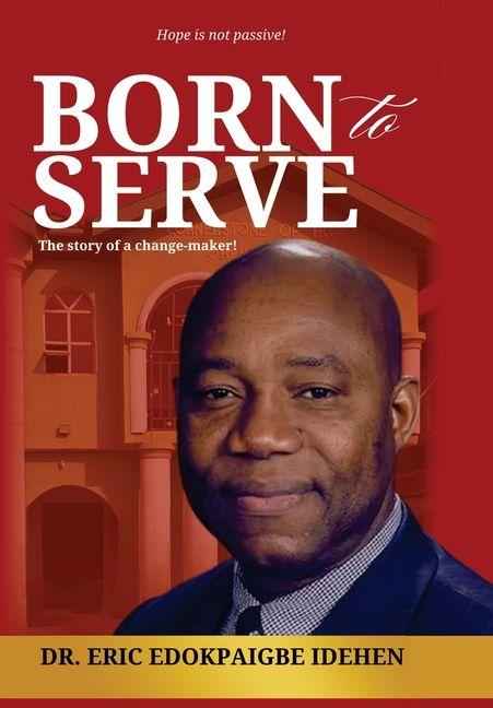 Boek Born to Serve Eric E Idehen