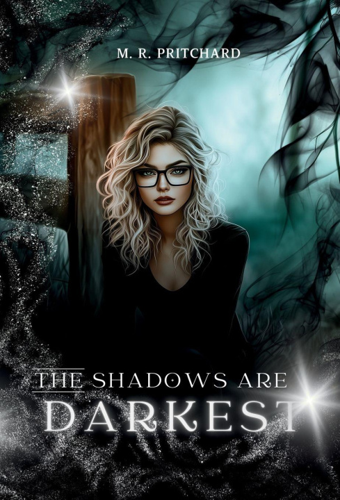 Kniha The Shadows are Darkest M. R. Pritchard