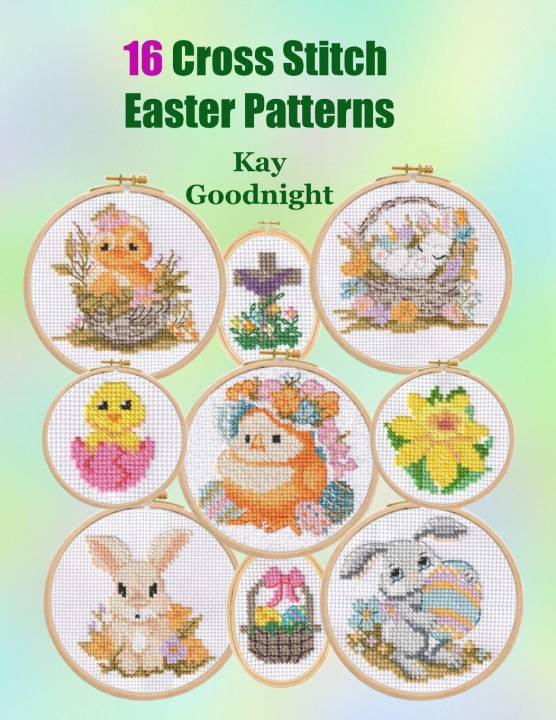 Книга 16 Cross Stitch Easter Patterns Kay Goodnight