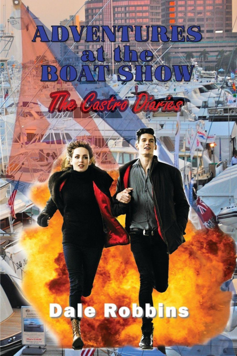 Kniha Adventures at the Boat Show Dale S Robbins