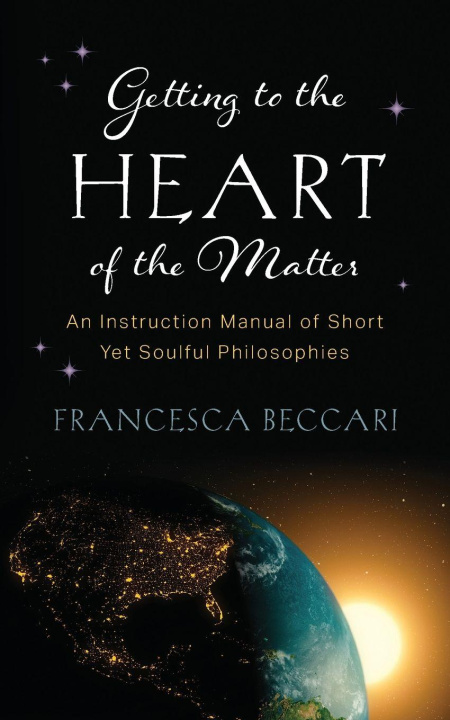 Knjiga Getting to the Heart of the Matter Francesca Beccari