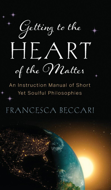 Kniha Getting to the Heart of the Matter Francesca Beccari