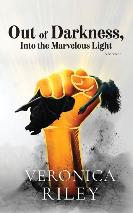 Libro Out of Darkness, Into the Marvelous Light Veronica Riley