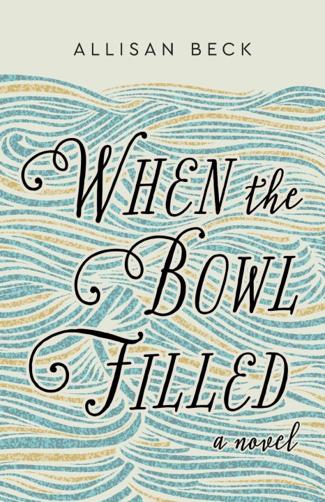 Kniha When the Bowl Filled Allisan Beck
