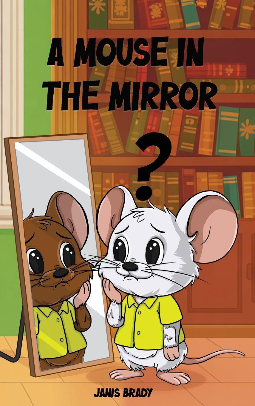 Kniha A Mouse in the Mirror Janis Brady